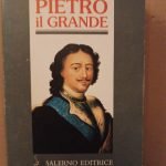 PIETRO IL GRANDE - LA LOTTA PER IL POTERE (1671-1725)