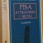 PISA ATTRAVERSO I SECOLI