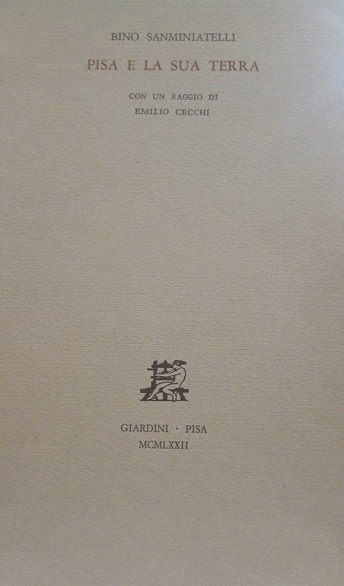 PISA E LA SUA TERRA - CON UN SAGGIO DI …