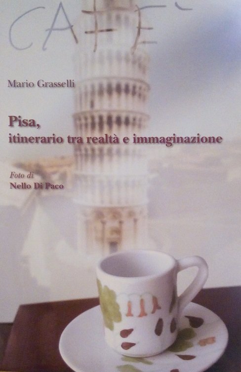 PISA, ITINERARIO TRA REALTA' E IMMAGINAZIONE