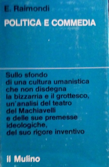 POLITICA E COMMEDIA - DAL BEROALDO AL MACHIAVELLI