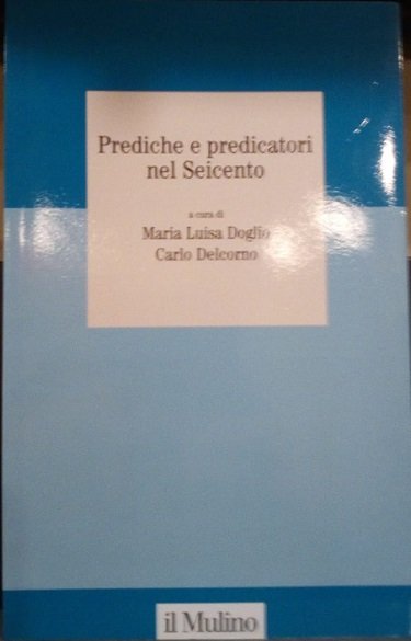 PREDICHE E PREDICATORI NEL SEICENTO