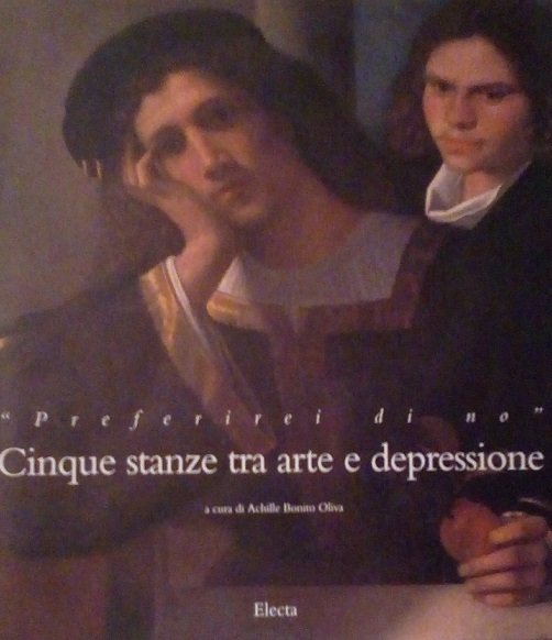 PREFERIREI DI NO - CINQUE STANZE TRA ARTE E DEPRESSIONE