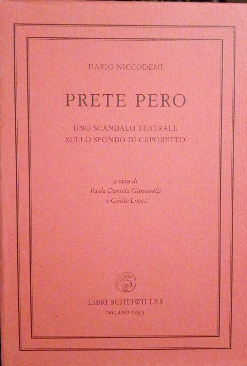 PRETE PERO - UNO SCANDALO TEATRALE SULLO SFONDO DI CAPORETTO
