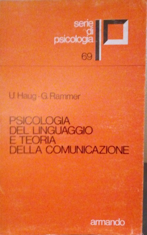 PSICOLOGIA DEL LINGUAGGIO E TEORIA DELLA COMUNICAZIONE