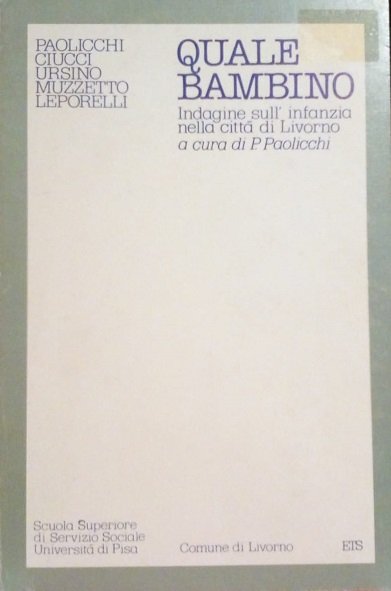 QUALE BAMBINO - INDAGINE SULL'INFANZIA NELLA CITTA' DI LIVORNO