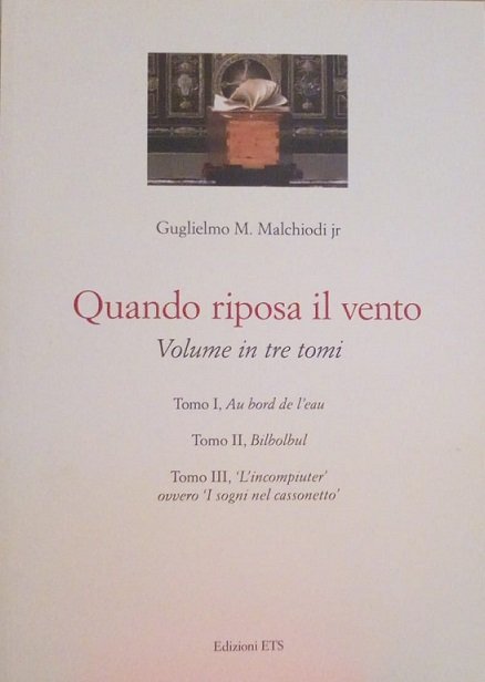 QUANDO RIPOSA IL VENTO - VOLUME IN TRE TOMI