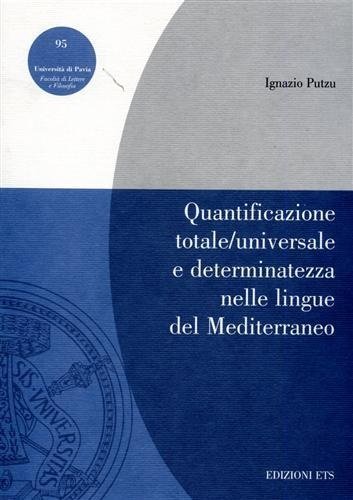 QUANTIFICAZIONE TOTALE/UNIVERSALE E DETERMINATEZZA DELLE LINGUE DEL MEDITERRANEO