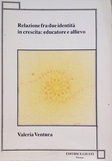 RELAZIONE FRA DUE IDENTITA' IN CRESCITA: EDUCATORE E ALLIEVO