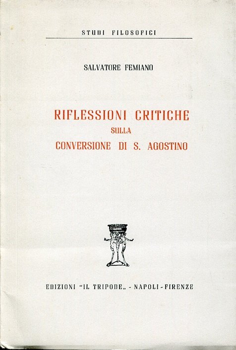 RIFLESSIONI CRITICHE SULLA CONVERSIONE DI S. AGOSTINO