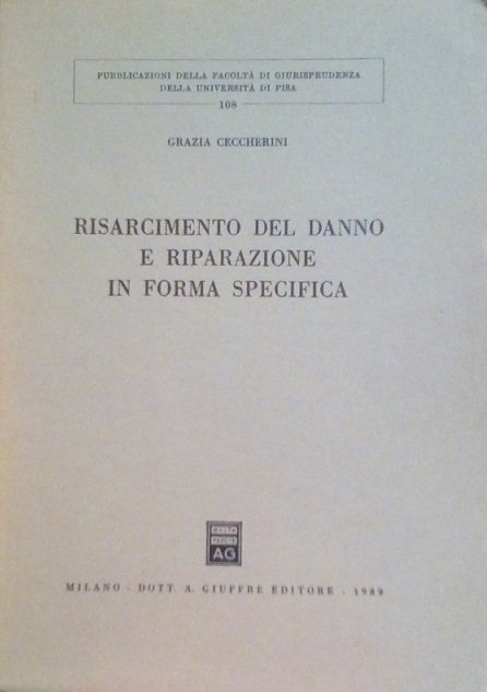 RISARCIMENTO DEL DANNO E RIPARAZIONE IN FORMA SPECIFICA