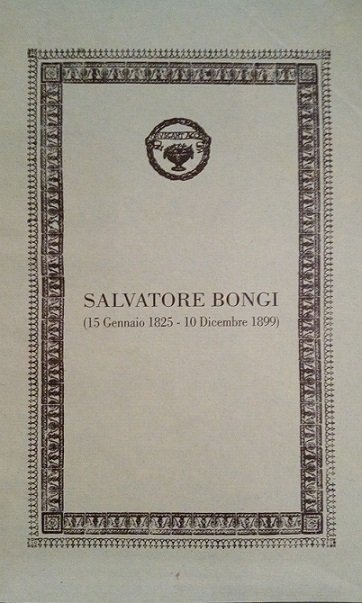 SALVATORE BONGI (15 GENNAIO 1825 - 10 DICEMBRE 1899)