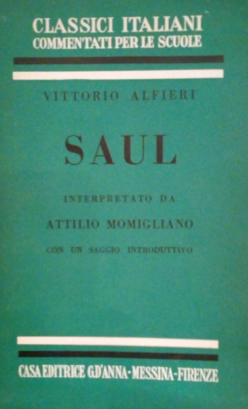 SAUL - INTERPRETATO DA ATTILIO MOMIGLIANO CON UN SAGGIO INTRODUTTIVO