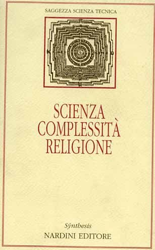 SCIENZA COMPLESSITA' RELIGIONE