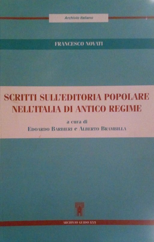SCRITTI SULL'EDITORIA POPOLARE NELL'ITALIA DELL'ANTICO REGIME