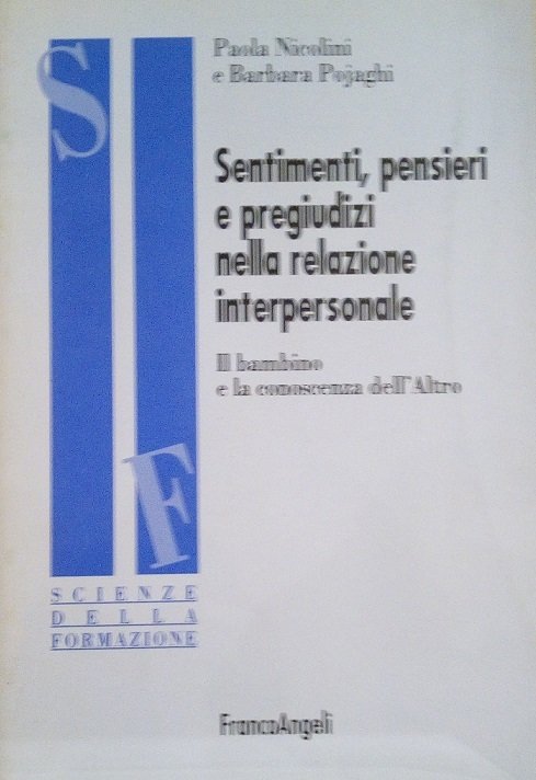 SENTIMENTI, PENSIERI E PREGIUDIZI NELLA RELAZIONE INTERPERSONALE