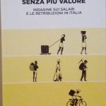 SENZA PIU' VALORE - INDAGINE SUI SALARI E LE RETRIBUZIONI …