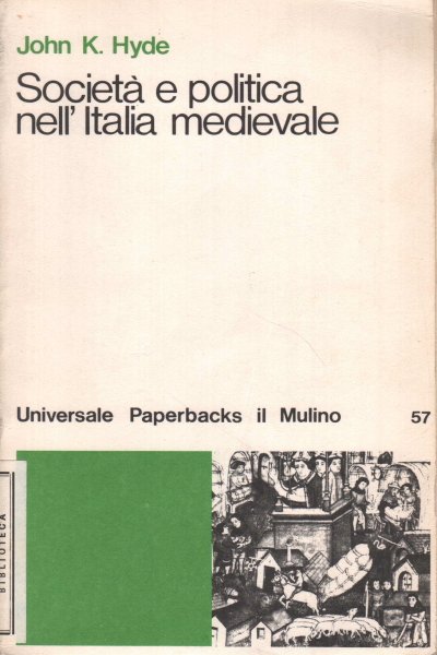 SOCIETA' E POLITICA NELL'ITALIA MEDIEVALE