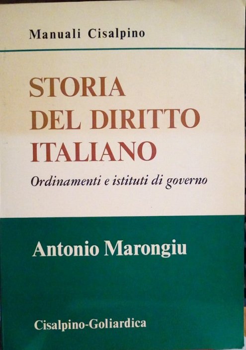 STORIA DEL DIRITTO ITALIANO - ORDINAMENTI E ISTITUTI DI GOVERNO