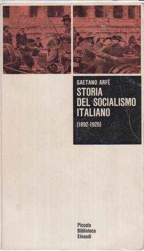STORIA DEL SOCIALISMO ITALIANO 1892-1926