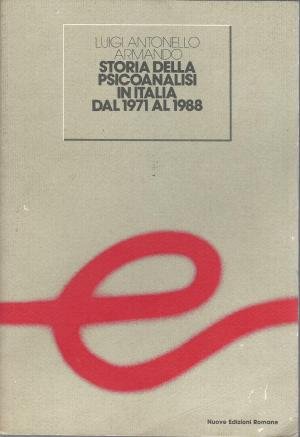 STORIA DELLA PSICOANALISI IN ITALIA DAL 1971 AL 1988