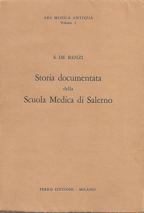 STORIA DOCUMENTATA DELLA SCUOLA MEDICA DI SALERNO