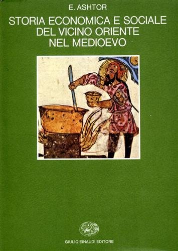 STORIA ECONOMICA E SOCIALE DEL VICINO ORIENTE NEL MEDIOEVO