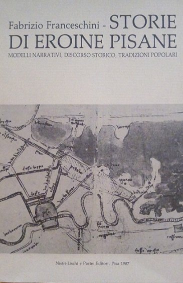 STORIE DI EROINE PISANE