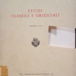 STUDI CLASSICI E ORIENTALI - VOLUME XXII
