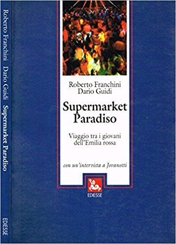 SUPERMARKET PARADISO - VIAGGIO TRA I GIOVANI DELL'EMILIA ROSSA