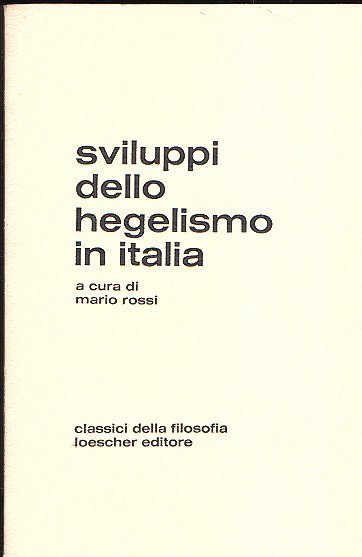 SVILUPPI DELLO HEGELISMO IN ITALIA