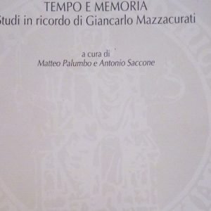 TEMPO E MEMORIA - STUDI IN RICORDO DI GIANCARLO MAZZACURATI