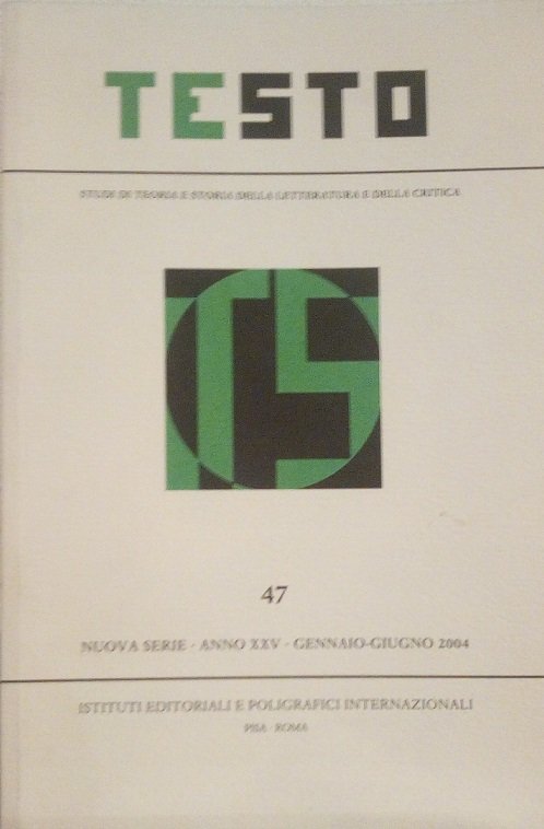 TESTO 47, ANNO XXV, GENNAIO-GIUGNO 2004 - SUL TESTO LETTERARIO
