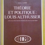 THEORIE ET POLITIQUE: LOUIS ALTHUSSER - AVEC QUATRE TEXTES INEDITS …