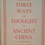 THREE WAYS OF THOUTGHT IN ANCIENT CHINA
