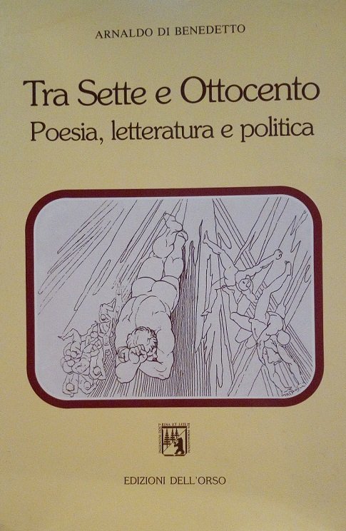TRA SETTE E OTTOCENTO - POESIA, LETTERATURA E POLITICA
