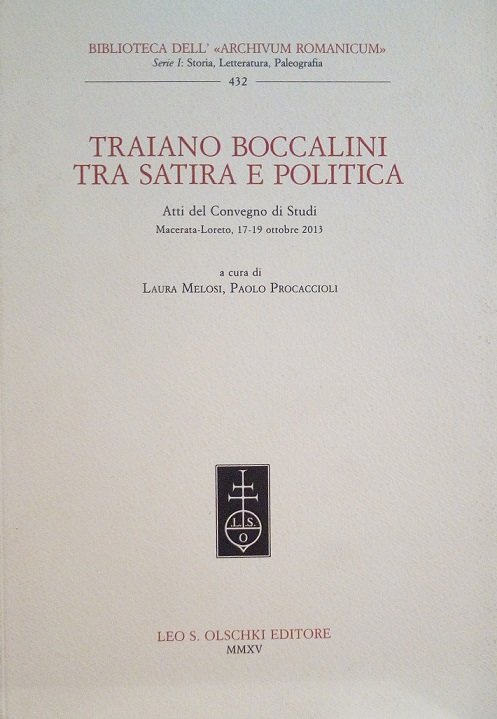 TRAIANO BOCCALINI TRA SATIRA E POLITICA - ATTI DEL CONVEGNO …