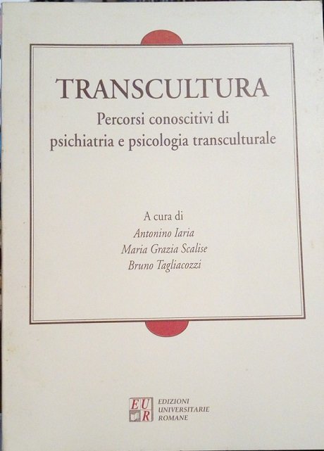 TRANSCULTURA - PERCORSI CONOSCITIVI DI PSICHIATRIA E PSICOLOGIA TRANSCULTURALE