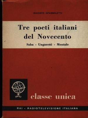 TRE POETI ITALIANI DEL NOVECENTO