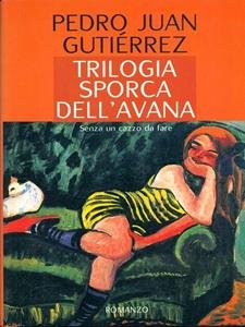 TRILOGIA SPORCA DELL'AVANA