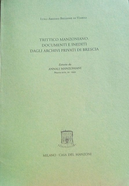 TRITTICO MANZONIANO. DOCUMENTI E INEDITI DAGLI ARCHIVI PRIVATI DI BRESCIA …
