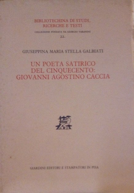 UN POETA SATIRICO DEL CINQUECENTO: GIOVANNI AGOSTINO CACCIA