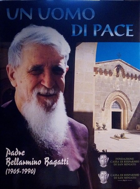 UN UOMO DI PACE - PADRE BELLARMINO BAGATTI (1905-1990)