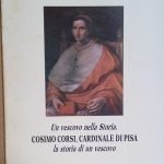 UN VESCOVO NELLA STORIA: COSIMO CORSI, CARDINALE DI PISA. LA …