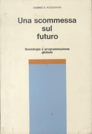 UNA SCOMMESSA SUL FUTURO