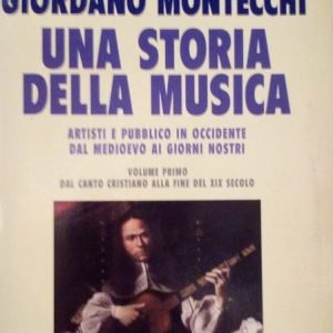 UNA STORIA DELLA MUSICA - ARTISTI E PUBBLICO IN OCCIDENTE …