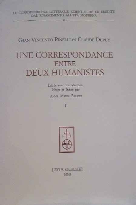 UNE CORRESPONDANCE ENTRE DEUX HUMANISTES - VOLUME 2