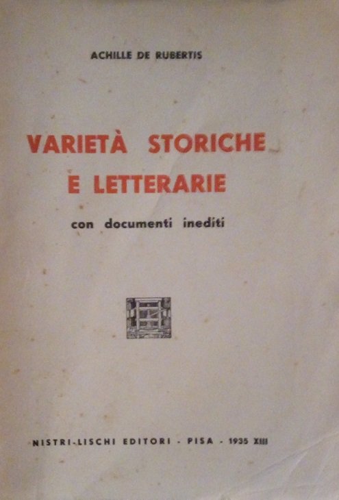 VARIETA' STORICHE E LETTERARIE CON DOCUMENTI INEDITI
