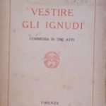 VESTIRE GLI IGNUDI - COMMEDIA IN TRE ATTI