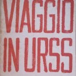 VIAGGIO IN URSS - COSE VISTE DEL MONDO SOVIETICO DELLA …